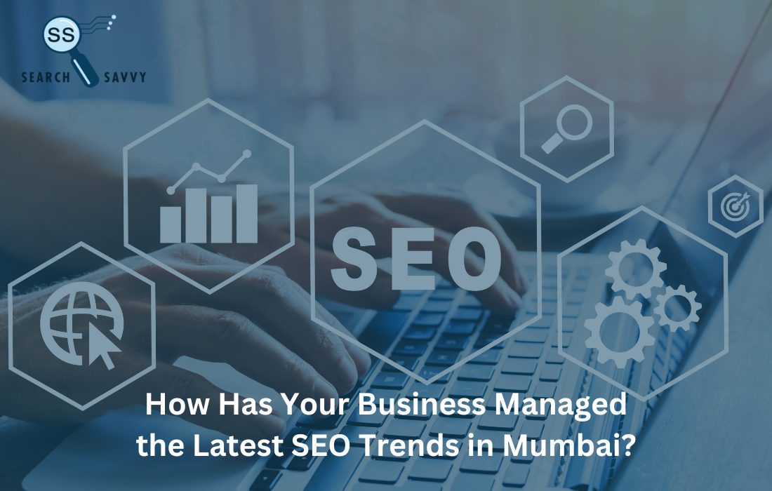 Latest SEO Trends in Mumbai