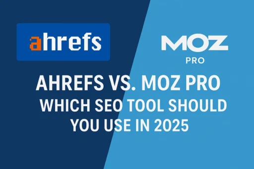 Ahrefs vs. Moz Pro, SEO Tool