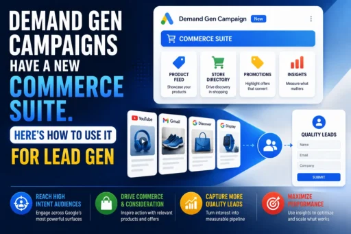 Demand Gen Campaigns Have a New Commerce Suite. Here's How to Use It for Lead Gen