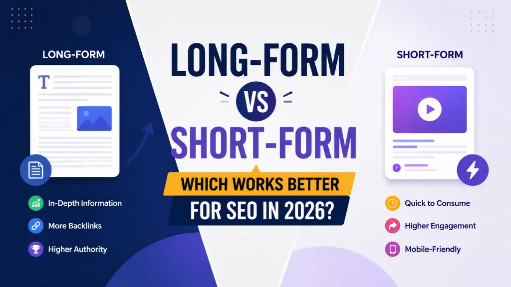 Long-Form vs Short-Form Content: Which Works Better for SEO in 2026?